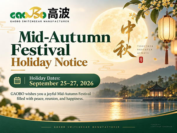 Mid-Autumn Festival Holiday  Enjoy The Moon Cake- Gaobo Switchgear